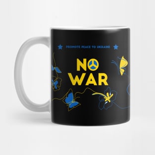 Ukaine Support No War Promote Peace Mug